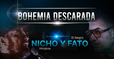 Nicho y Fato, Bohemia Descarada